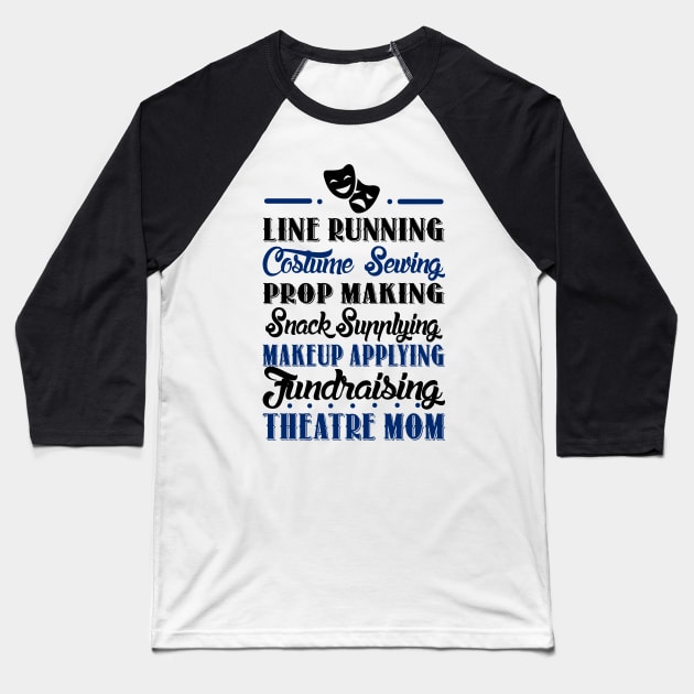 Theatre Mom Baseball T-Shirt by KsuAnn